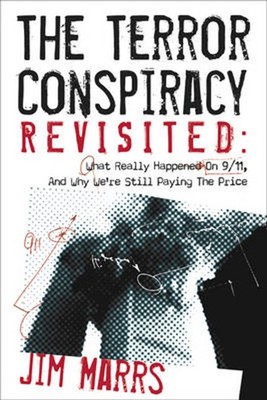 Terror Conspiracy Revisited: What Really Happened on 9/11 and Why We'Re Still Pa