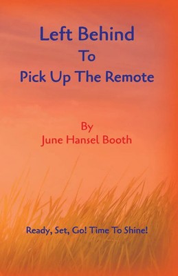 Left Behind To Pick Up The Remote | June Hansel Booth | Taschenbuch | Englisch