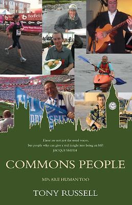 Commons People : MPs Are Human Too by Tony Russell 2013, Trade Paperback