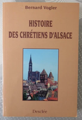 Alsace - HISTOIRE DES CHRETIENS D'ALSACE - Bernard Vogler - 1994 - Photo 1/4