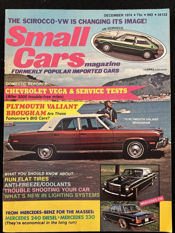 December 1974 SMALL CARS MAGAZINE Scirocco Changing It’s Image Vega And Service