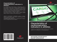 Characteristics Of Cardiorespiratory Indicators In Athletes Utepbergenov (U. A.)