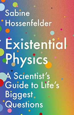 Existential Physics: A Scientist's Guide to Life's Bigg - Paperback NEW Hossenfe
