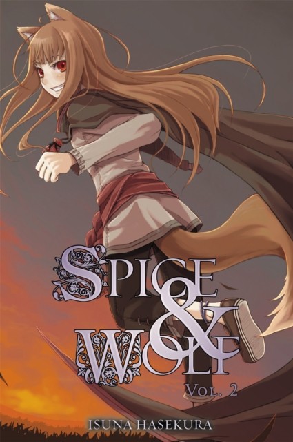 Spice And Wolf: Vol 2 - Novel by Isuna Hasekura (Paperback Book)