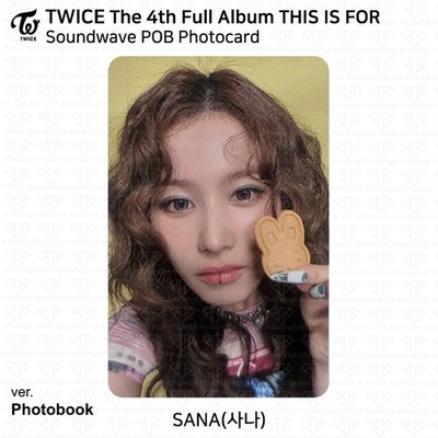 TWICE THIS IS FOR soundwave 予約特典　サナ TWICE 4th Full Album THIS IS FOR Soundwave POB Photocard