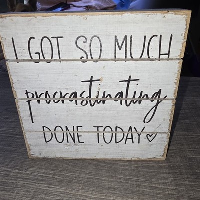 I Got So Much Procrastinating Done Today.