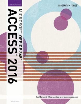 Illustrierte Microsoft Office 365 & Access 2016: Comprehensive von Lisa Friedrichs