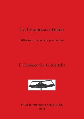 Fabbricotti - La Ceramica a Tenda  Diffusione e centri di produzione - - X555z