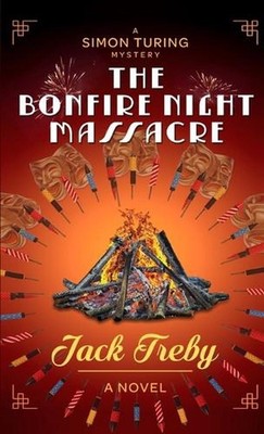 The Bonfire Night Massacre by Jack Treby Paperback Book