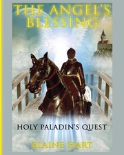 Holy Paladin's Quest: The Angel's Blessing: Book One by Blaine Hart (English) Pa