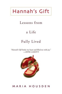 Hannah's Gift Lessons from a Life Fully Lived Maria Housden Taschenbuch Englisch