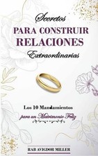 Secretos para construir relaciones extraordin...