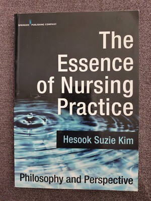 Essence of Nursing Practice : Philosophy and Perspective (2015, Trade Paperback)