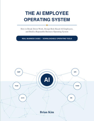 The AI Employee Operating System: How to Break Down Work, Design Role-Based AI E