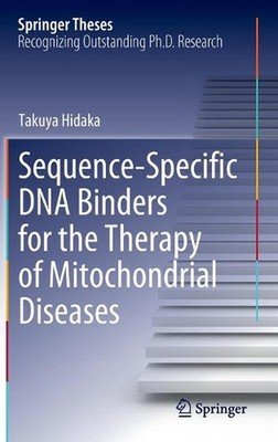 Sequence-Specific DNA Binders for the Therapy of Mitochondrial Diseases by Takuy