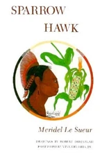 Sparrow Hawk by Meridel Le Sueur: Used
