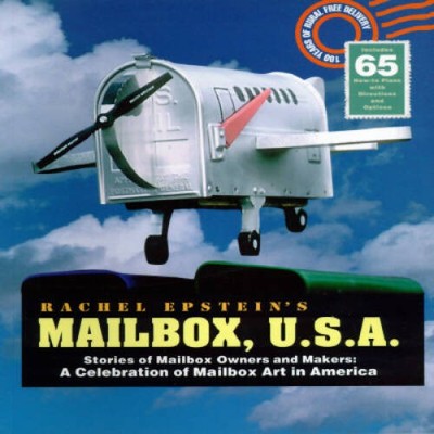 Mailbox U.S.A.: Stories of Mailbox Owners and Makers : A Celebration of M - GOOD