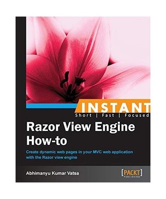 Instant Razor View Engine How-to, Abhimanyu Kumar Vatsa