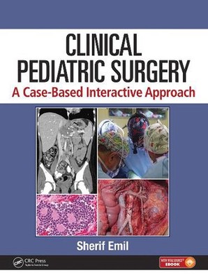 Clinical Pediatric Surgery: A Case-Based Interactive Approach by Sherif Emil (En