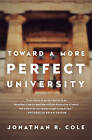 Toward a More Perfect University by Jonathan R. Cole (Hardback, 2016)