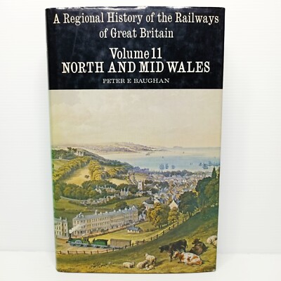 A Regional History of the Railways of Great Britain: Vol 11: North & Mid Wales.