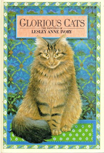 GLORIOUS CATS: The Paintings of Lesley Anne Ivory 1999 Hcvr