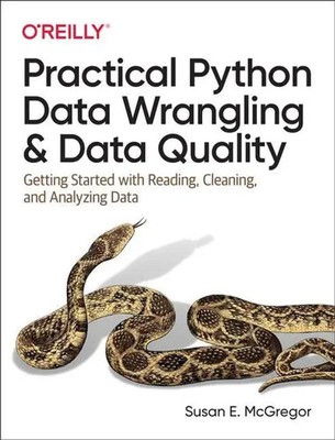 Practical Python Data Wrangling and Data Quality Susan E. McGregor Taschenbuch