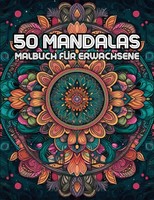 Mandala Malbuch Erwachsene 50 Mandalas Entspannung KreativitäT Ausmalbuch