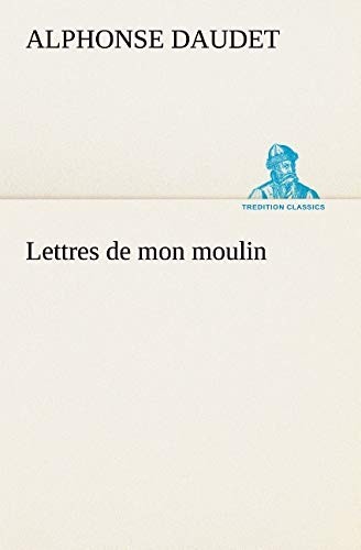 Lettres de mon moulin.by Daudet  New 9783849127824 Fast Free Shipping<|