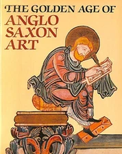 The Golden Age of Anglo-Saxon Art by Webster, Leslie Paperback Book The Fast