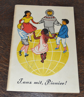 Tanz mit, Pionier! Massentänze für Jung- u. Thälmannpioniere 1961 DDR Zeulenroda
