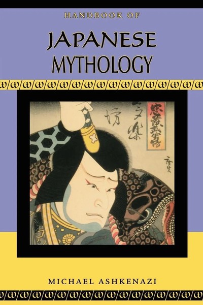 Handbook Of Japanese Mythology Michael Ashkenazi Taschenbuch Englisch 2008-image