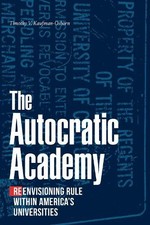 Timothy V. Kaufman-Osborn The Autocratic Academy (Paperback) (UK IMPORT)