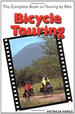 Bicycle Touring : The Complete Book on Touring by Bike Paperback