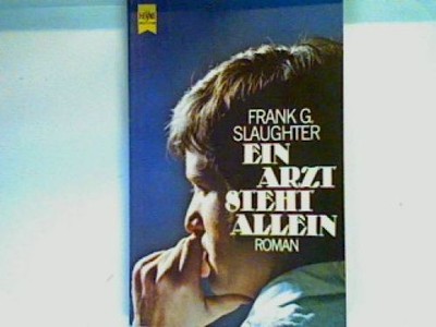 Ein Arzt steht allein G. Slaughter, Frank: