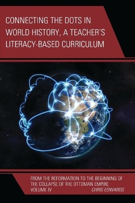 Chris Edwards Connecting the Dots in World History, A Teacher's Li (Taschenbuch)