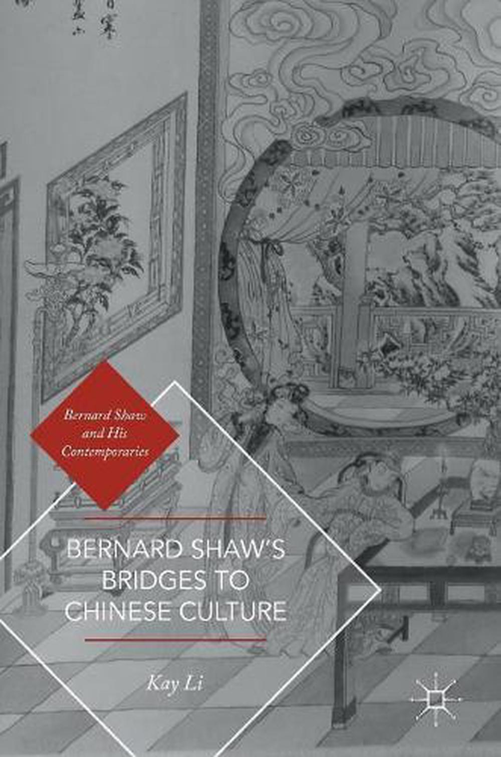 Bernard Shaws Bridges to Chinese Culture by Kay Li (English) Hardcover