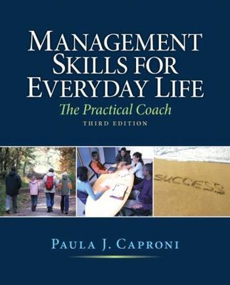 Management Skills For Everyday Life : The Practical Coach, Paperback by Capro...