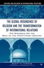 The Global Resurgence of Religion and the Transformation of Inte