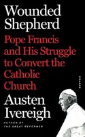 Wounded Shepherd Austen Ivereigh Taschenbuch Kartoniert / Broschiert Englisch