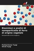 Pankaj Kumar Tyagi (U. A.) | Biosintesi E Analisi Di Nanoparticelle Di Ferro...
