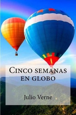 Cinco semanas en globo by Julio Verne (Spanish) Paperback Book