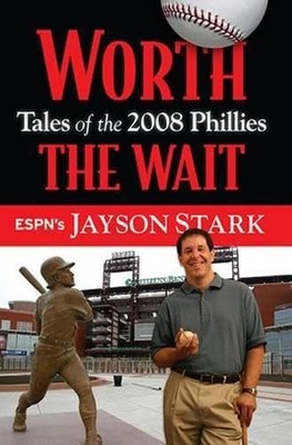 Worth the Wait: Tales of the 2008 Phi..., Stark, Jayson