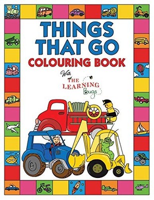 Things That Go Colouring Book with The Learning  by The Learning Bugs 1910677477