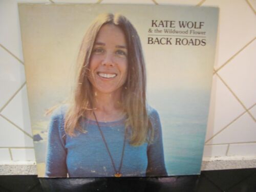 Kate Wolf & the Wildflower Flower 1976 LP Back Roads FIDDLE DOBRO HILLBILLY MTN