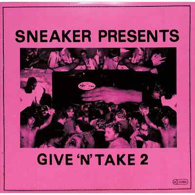 Various Artists / SNEAKER PRESENTS GIVE N TAKE 2 / Uncanny Valley / UVGnT02 / 1