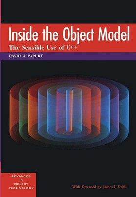 Inside the Object Model: The Sensible Use of C++ (SIGS: Advances in Object T...