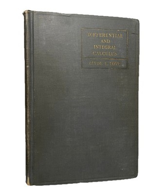 Differential And Integral Calculus by Clyde E. Live Hardcover 1934