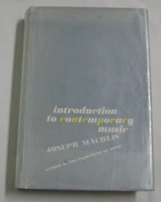 Introduction To Contemporary Music-Joseph Machlis Used WW Norton & Co. 1961 HB