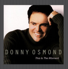 Donny Osmond - This Is The Moment CD (2001) Audio Quality Guaranteed